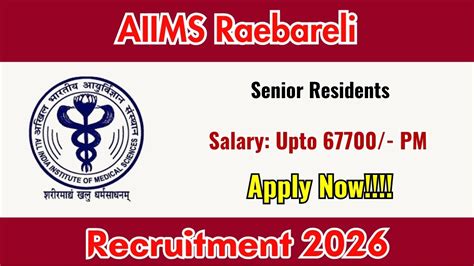 AIIMS Raebareli Senior Residents Recruitment 2026 Out - Walk in for 103 ...
