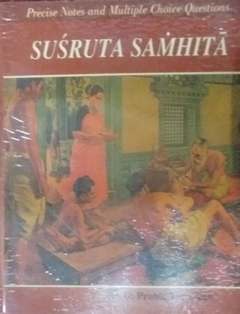 SUSRUTA SAMHITA: Precise Notes and Multiple Choice Questions - Indian ...