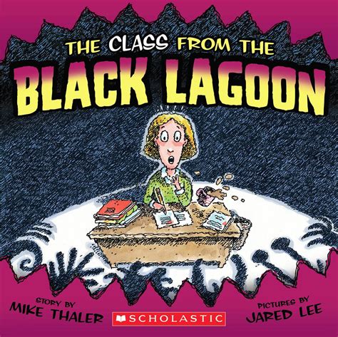 The Class from the Black Lagoon: Mike Thaler, Jared Lee: 9780545085441 ...