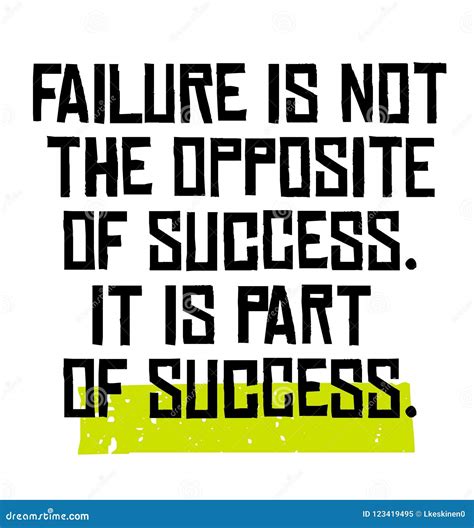 Failure is Not the Opposite of Success it is Part of Success Motivation ...