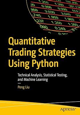 Quantitative Trading Strategies Using Python: Technical Analysis ...