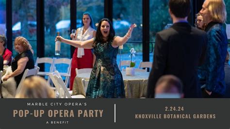 Pop-Up Opera Party: A Marble City Opera Benefit, Knoxville Botanical ...