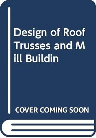 Design of Roof Trusses and Mill Buildin : Amazon.in: Books