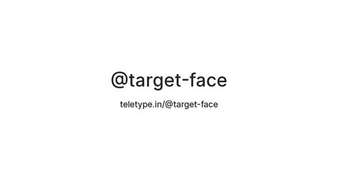 @target-faces — Teletype
