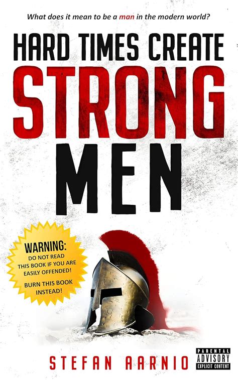 Buy Hard Times Create Strong Men: Why the World Craves Leadership and ...