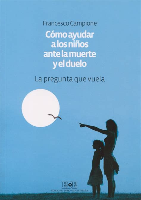 Amazon.in: Buy Cómo ayudar a los niños ante la muerte y el duelo: La ...