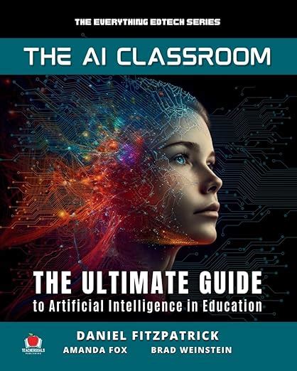 Buy The AI Classroom: The Ultimate Guide to Artificial Intelligence in ...
