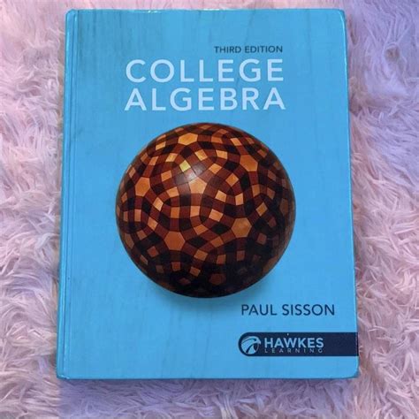 College Algebra textbook Paul Sisson Third Edition... - Depop