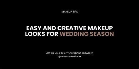Easy And Creative Makeup Looks For Wedding Season - MARS Cosmetics