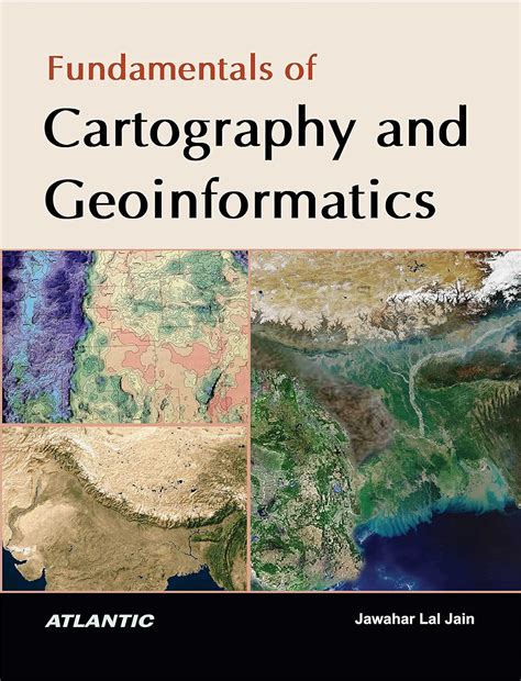 Fundamentals of Cartography and Geoinformatics eBook : Jain, Jawahar ...