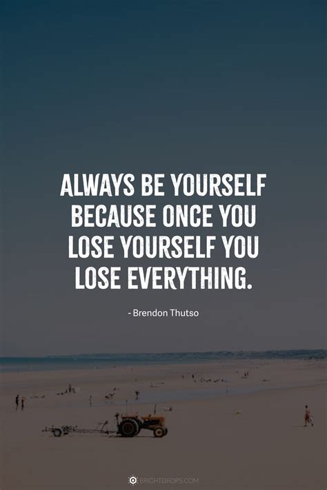 83 Quotes About Being Yourself & True to Your Character - Bright Drops