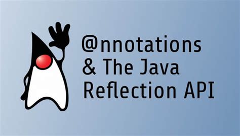 Image result for Refelctions and Annotations in Java