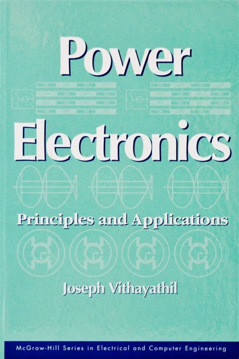 Buy Power Electronics: Principles and Applications (MCGRAW HILL SERIES ...
