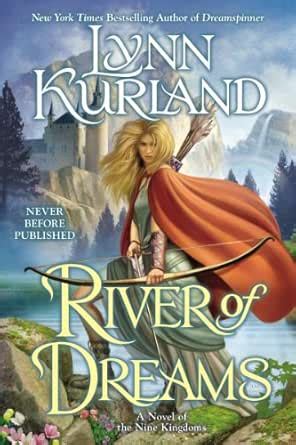 River of Dreams (A Novel of the Nine Kingdoms Book 8) eBook : Kurland ...