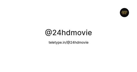 @24hdmovie — Teletype