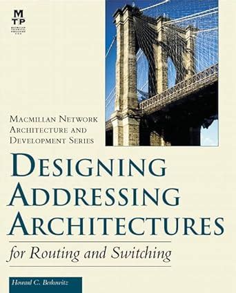Buy Designing Addressing Architectures for Routing and Switching ...