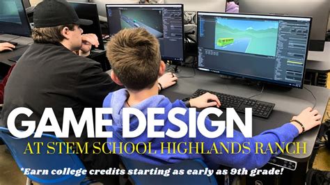 Game Design College Level Courses at STEM School Highlands Ranch - YouTube