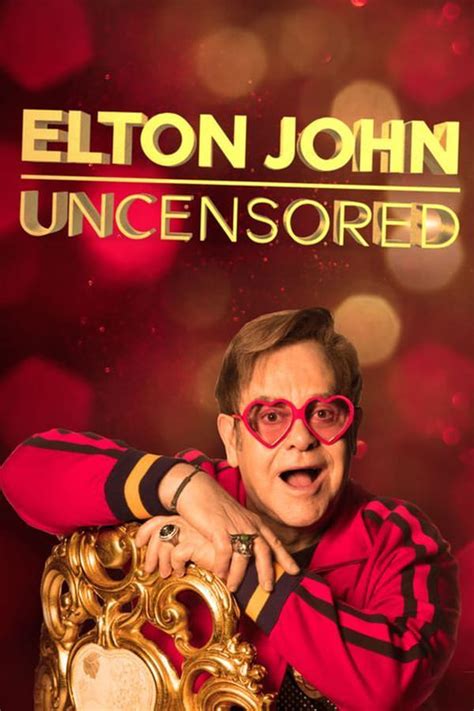 Elton John: Uncensored (2019) — The Movie Database (TMDB)