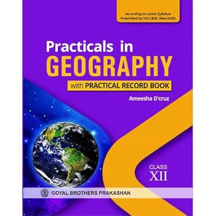 Practicals Work in Geography with Practicals Record Book for Class XII ...