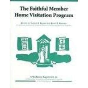 The Faithful Member Home Visitation Program : Gossen, Thomas R ...