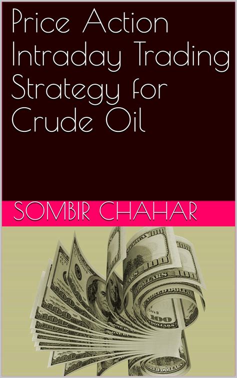 Price Action Intraday Trading Strategy for Crude Oil (1 book series ...