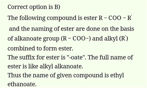 The IUPAC name of CH3COOC2H5 will be: A.ethyl acetate B.ethyl ethanoate ...