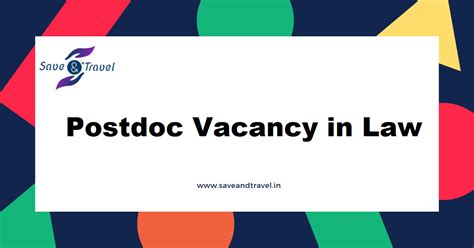 Postdoctoral Positions in Law - - Save And Travel