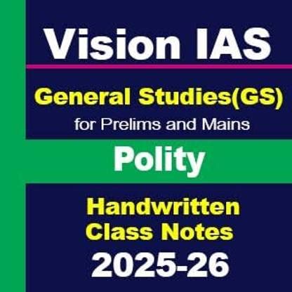 Vision IAS Polity General Studies For Prelims And Mains(GS) Handwritten ...