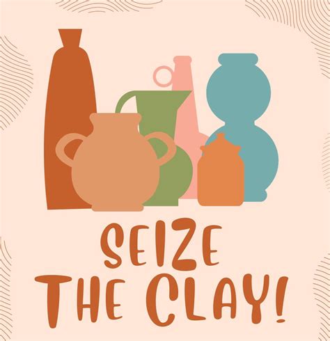 Seize The Clay! | Clearwater Public Library System
