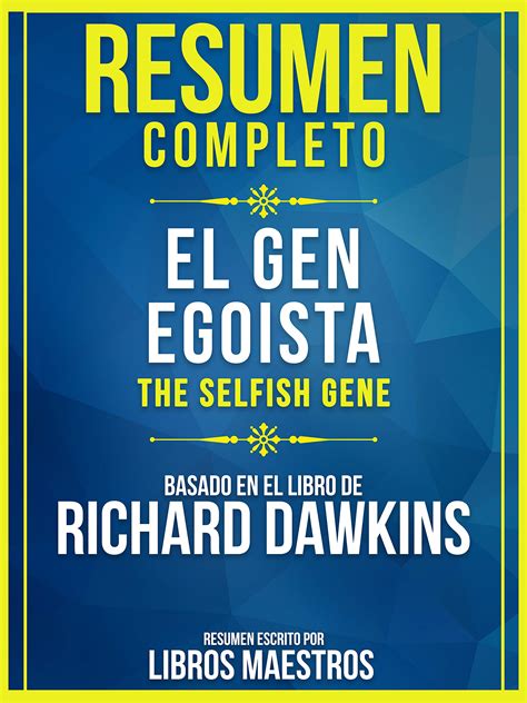 Resumen Completo: El Gen Egoísta (The Selfish Gene) - Basado En El ...