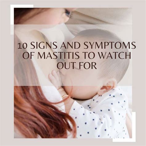 10 Signs and Symptoms of Mastitis to Watch Out For