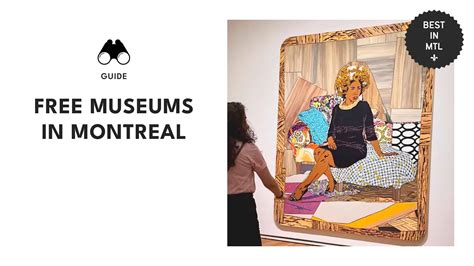 Get cultured (for free!) at these 10 Montreal's museums