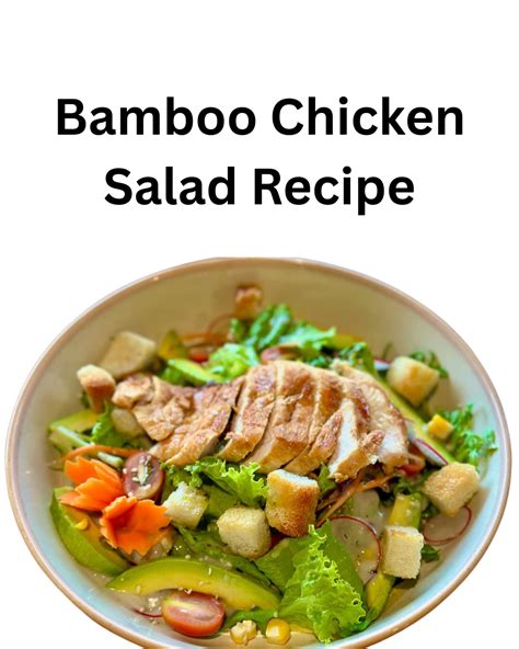 Bamboo Chicken Salad Recipe | FoodsWild