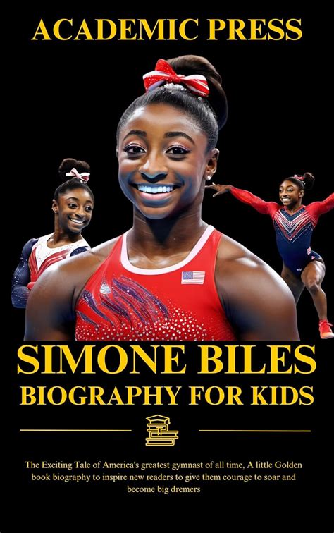 Simone Biles Biography For Kids: The Exciting Tale of America's ...