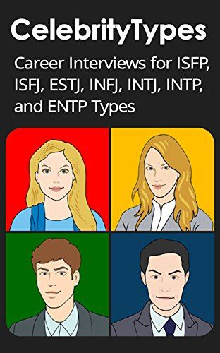 Career Interviews for ISFP, ISFJ, ESFJ, ESTJ, INFJ, INTJ, INTP and ENTP ...