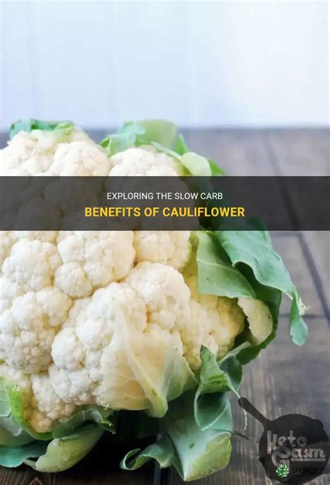 Exploring The Slow Carb Benefits Of Cauliflower | ShunCy
