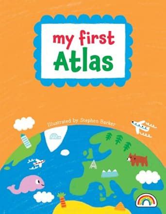 My First Atlas: No. 4 : Barker, Stephen J.: Amazon.in: Books