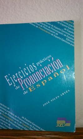 Ejercicios Practicos De Pronunciacion De Espanol: Libro De Ejercicios ...