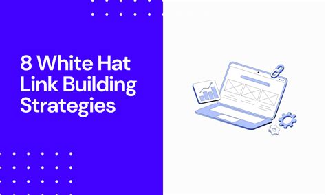 8 White Hat Link Building Strategies To Improve Your Website