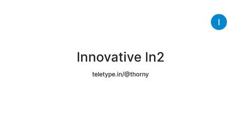 Innovative In2 — Teletype