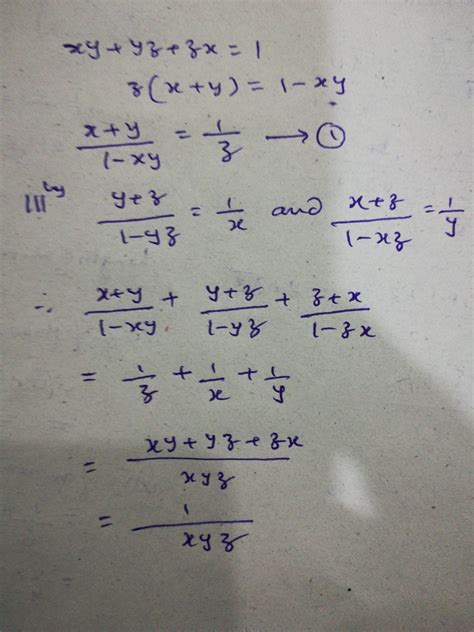 xy+yz+zx=1 then the expression x+y/1-xy. +y+z/1-yz +z+x/1-zx is equal ...