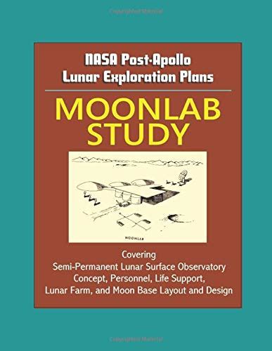 Nasa Post Apollo Lunar Exploration Plans Moonlab Study Covering Semi ...