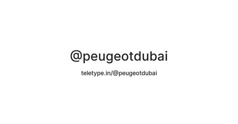 Peugeot Dubai — Teletype