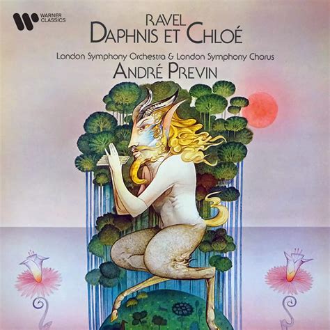 Ravel: Daphnis et Chloé | Warner Classics