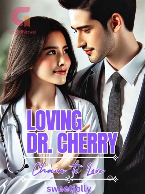 Loving Dr. Cherry: Chain to Love - Kabanata 72 Novel at PDF Online ni ...