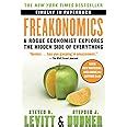 Freakonomics: A Rogue Economist Explores the Hidden Side of Everything ...