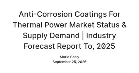 Anti-Corrosion Coatings For Thermal Power Market Status & Supply Demand ...