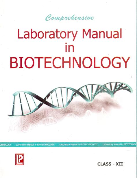 Comprehensive Laboratory Manual in Biotechnology Class XII : A ...