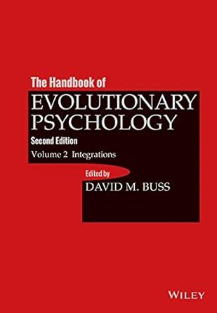 The Handbook of Evolutionary Psychology, Volume 2: Integrations eBook ...