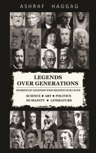 Legends Over Generations: Buy Legends Over Generations by Ashraf Haggag ...